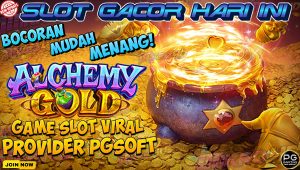 Bocoran Slot Gacor Hari Ini: Menang Mudah di Alchemy Gold PGSoft